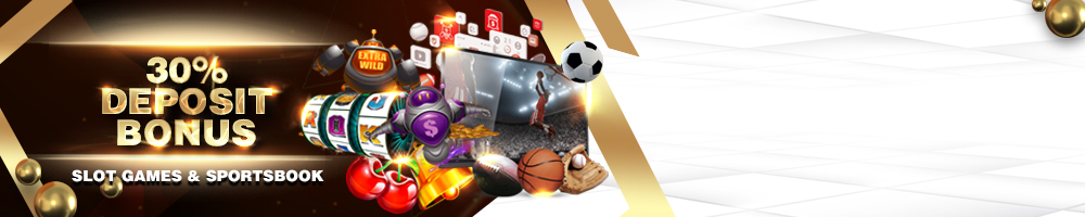 30% BONUS DEPOSIT